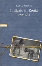 Libro Il diario di Renia 1939-1942 Renia Spiegel