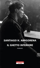 Libro Il ghetto interiore Santiago H. Amigorena