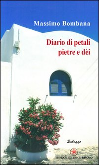 Diario di petali pietre e dèi