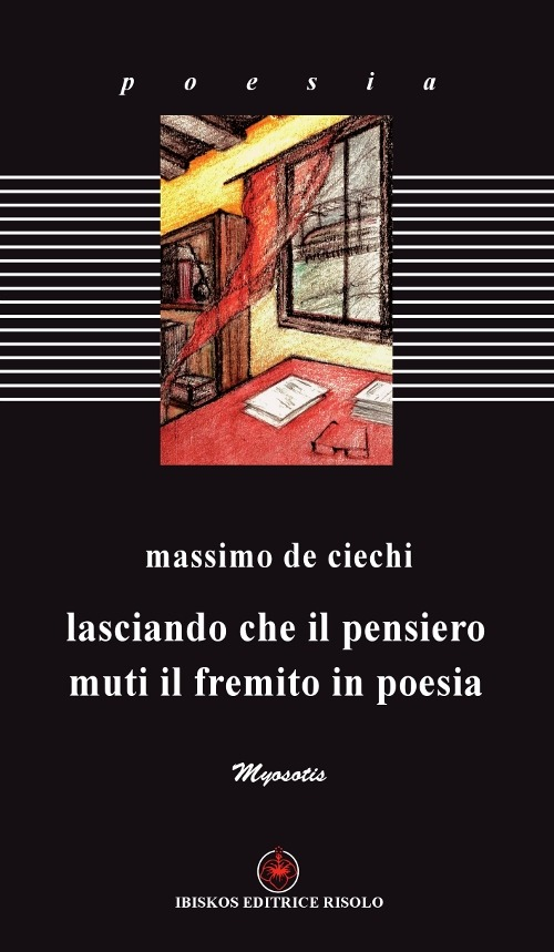 Lasciando che il pensiero muti il fremito in poesia