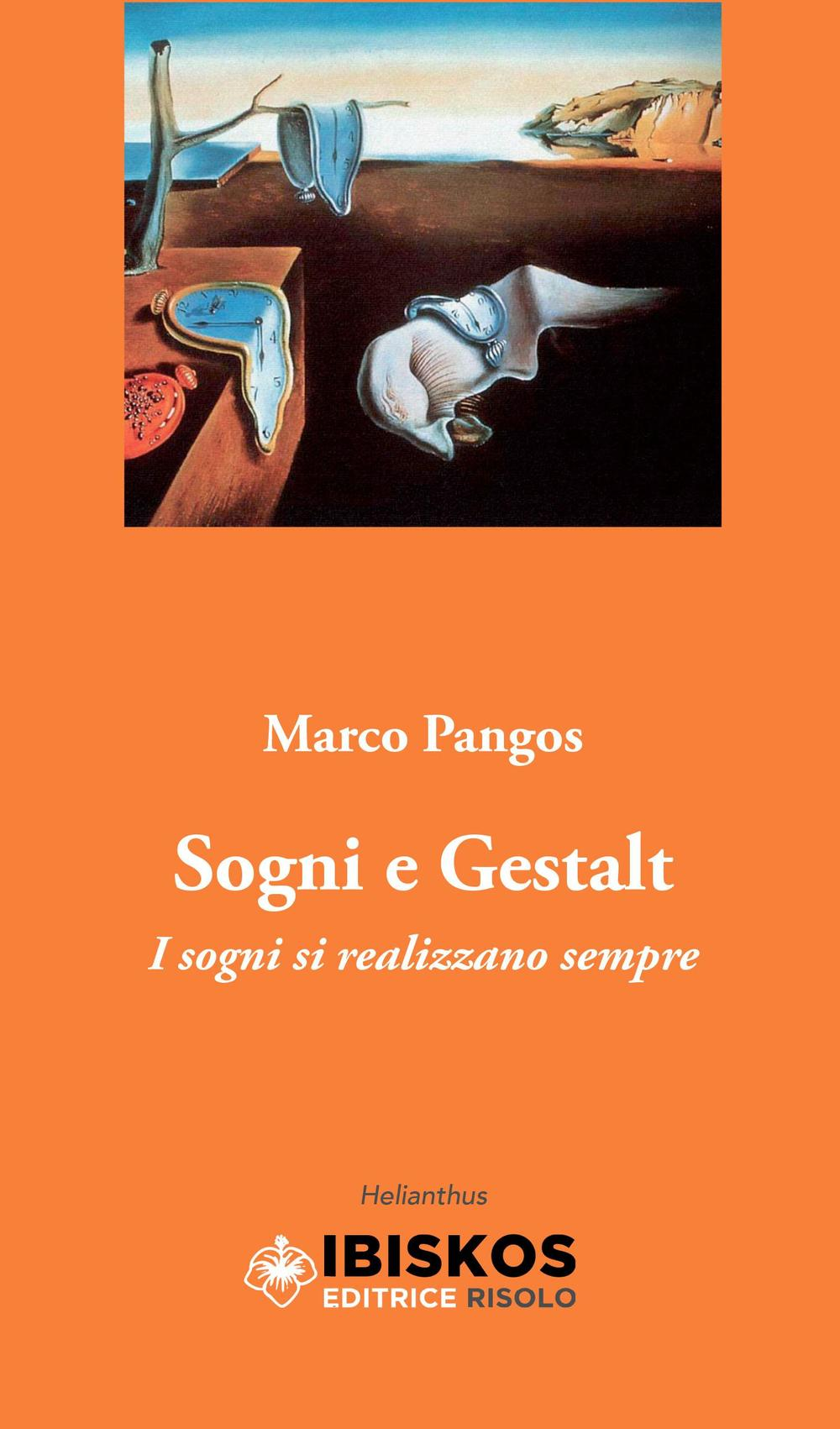 Sogni e Gestalt. I sogni si realizzano sempre