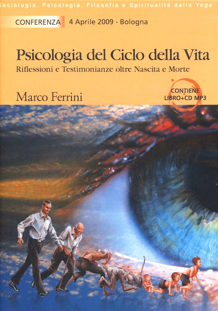 Psicologia del ciclo della vita. Riflessioni e testimonianze oltre nascita e morte. Audiolibro. CD Audio formato MP3