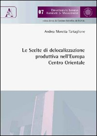 Le scelte di delocalizzazione produttiva nell'Europa centro-orientale