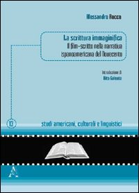 La scrittura immaginifica. Il film-scritto nella narrativa ispanoamericana del Novecento