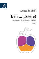 Libro Ben ... Essere! Originalità, come piacere globale. Vol. 2 Andrea Pandolfi
