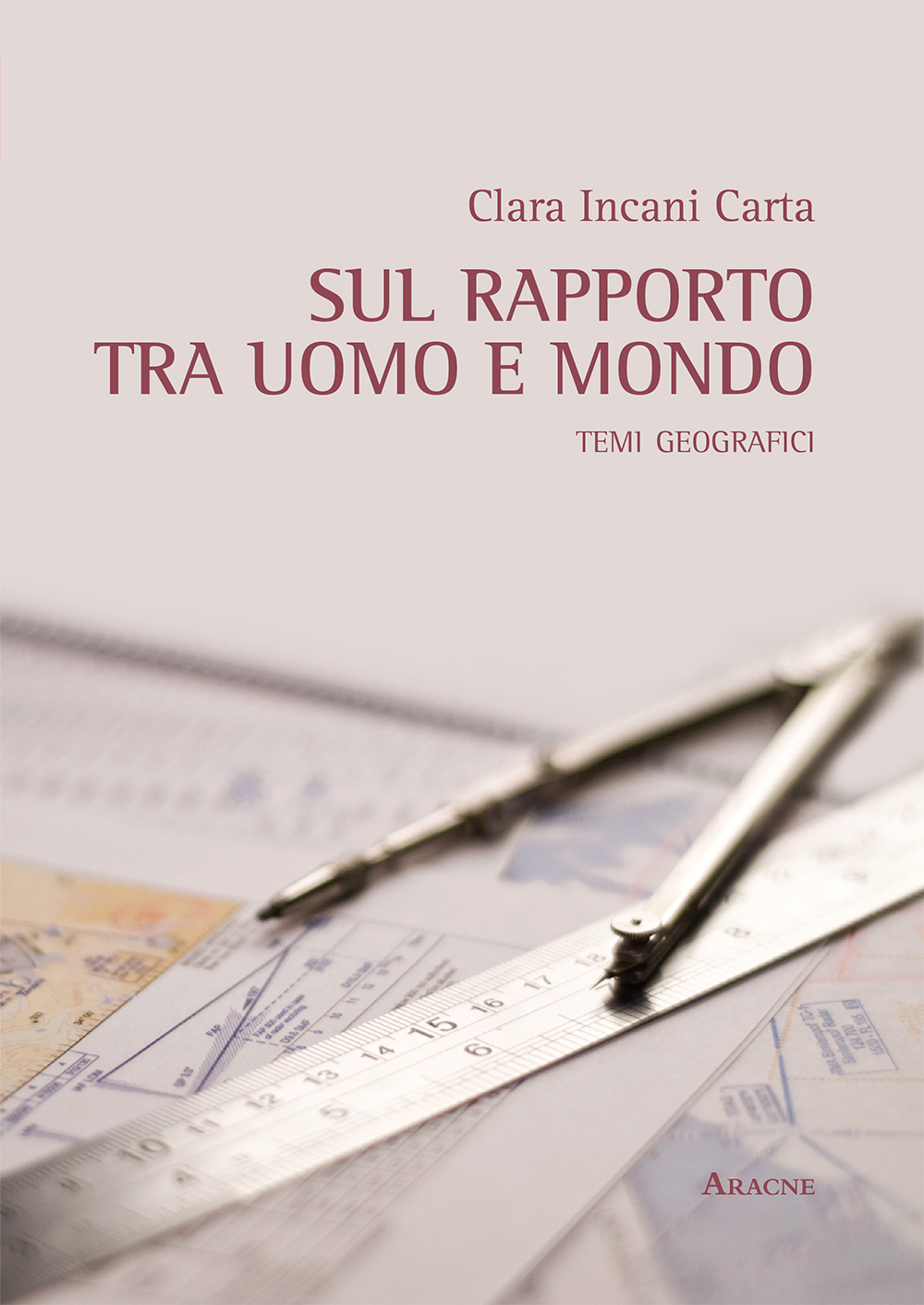 Sul rapporto tra uomo e mondo. Temi geografici