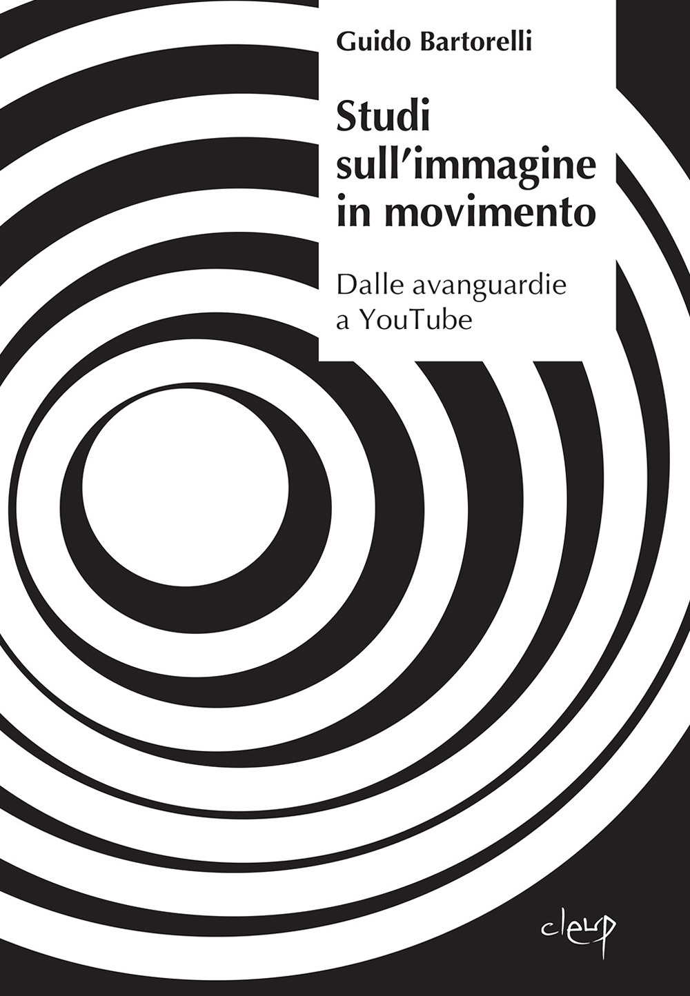 Image of Studi sull'immagine in movimento. Dalle avanguardie a YouTube