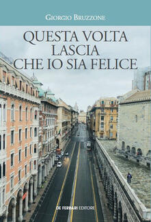 Questa volta lascia che io sia felice.pdf