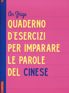 Quaderno desercizi per imparare le parole del cinese.pdf