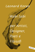 Libro Wabi-sabi per artisti, designer, poeti e filosofi Leonard Koren