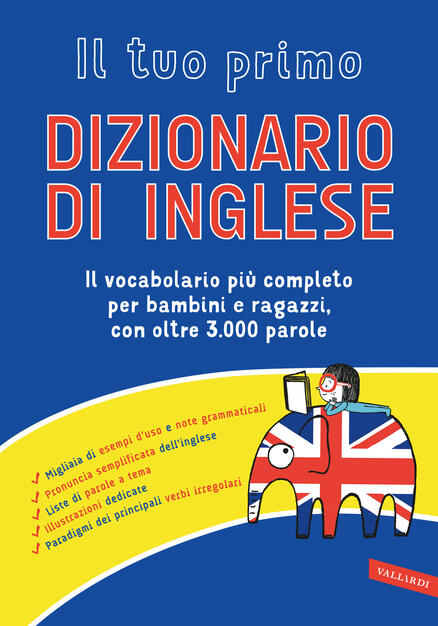 Il Tuo Primo Dizionario Di Inglese Libro Vallardi A Dizionario Super Ibs