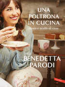 Libro Una poltrona in cucina. Storie e ricette di casa Benedetta Parodi
