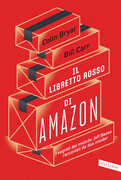 Libro Il libretto rosso di Amazon. I segreti del metodo Jeff Bezos raccontati da due insider Colin Bryar Bill Carr