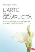 Libro L' arte della semplicità Dominique Loreau