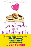 Libro La strada per il matrimonio Asli Zengin