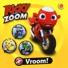 Vroom. Ricky Zoom. Ediz. a colori.pdf