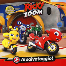 Al salvataggio! Ricky Zoom. Ediz. a colori.pdf