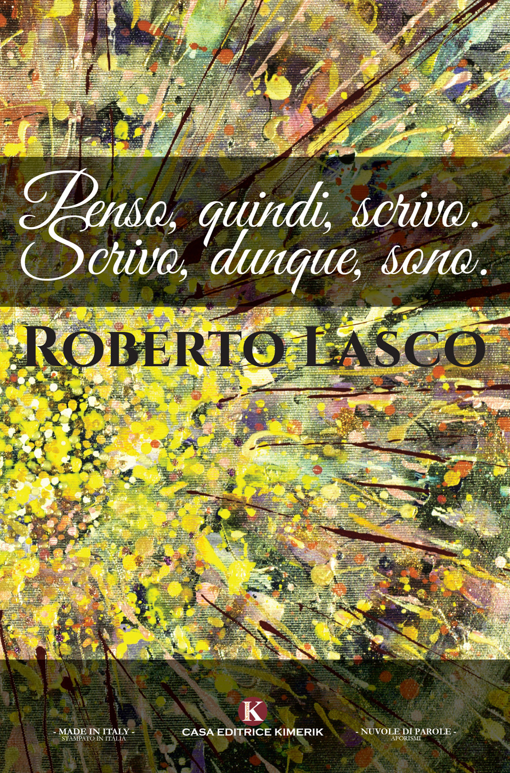 Image of Penso, quindi, scrivo. Scrivo, dunque, sono.