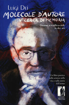 Molecole dautore in cerca di memoria. Dramma scientifico-civile in due atti.pdf