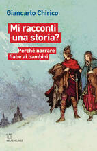 Libro Mi racconti una storia? Perché narrare fiabe ai bambini Giancarlo Chirico