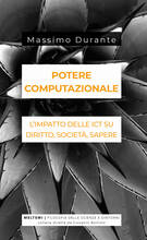 Libro Potere computazionale. L'impatto delle ICT su diritto, società, sapere Massimo Durante