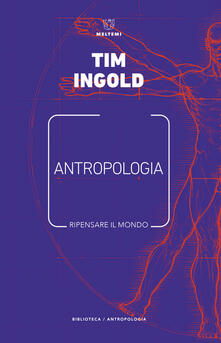 Antropologia. Ripensare il mondo.pdf