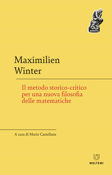 Il metodo storico-critico per una nuova filosofia delle matematiche.pdf