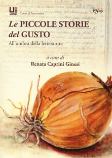 Le piccole storie del gusto. Allombra della letteratura.pdf