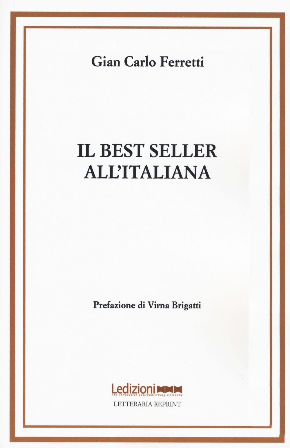 Il best seller all'italiana. Fortune e formule del romanzo «di qualità»