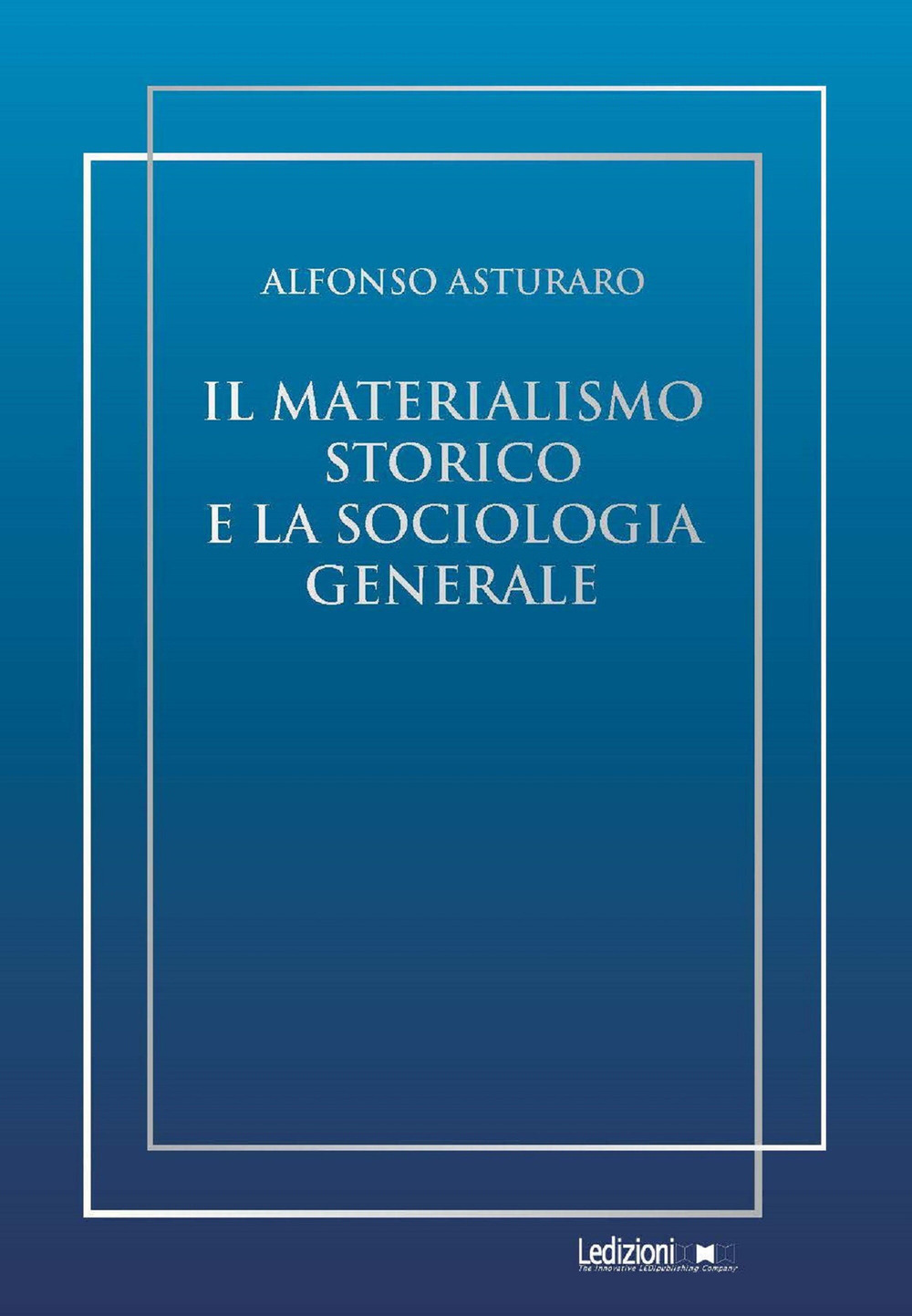 Image of Il materialismo storico e la sociologia generale