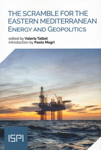 Libro The scramble for the Eastern Mediterranean. Energy and geopolitics 