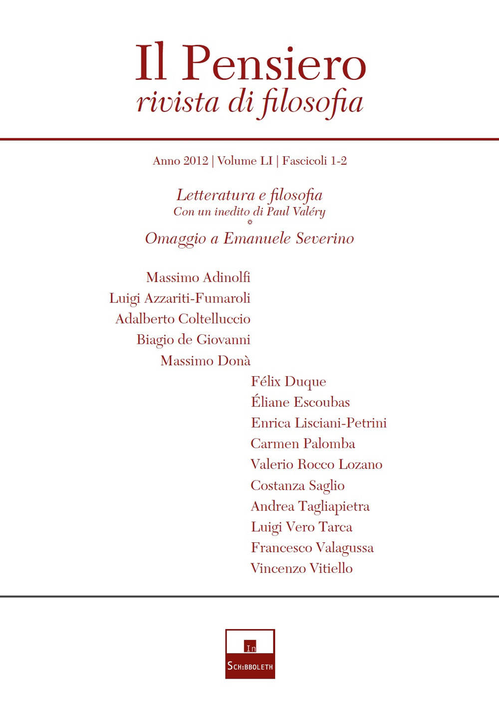 Image of Il pensiero. Rivista di filosofia (2012). Vol. 51: Letteratura e filosofia (con un inedito di Paul Valéry)-Omaggio a Emanuele Severino.