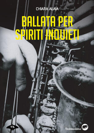 Ballata per spiriti inquieti - Chiara Alaia - Libro - Bertoni - Ira | IBS