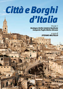 Città e borghi dItalia. Vol. 1: Sardegna Sicilia Calabria Basilicata Campania Puglia Molise Abruzzo..pdf