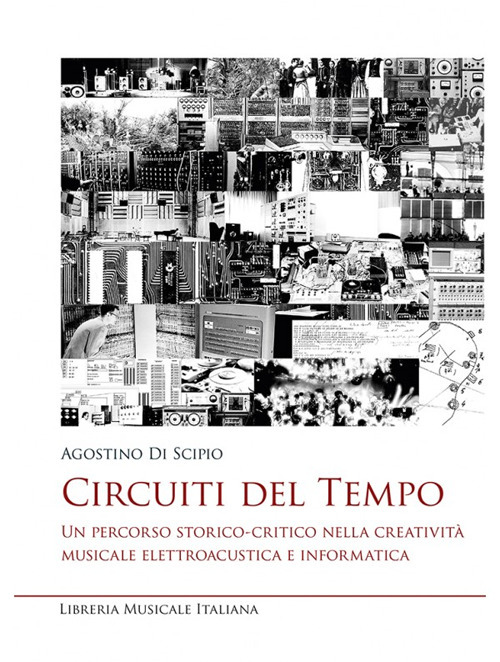 Image of Circuiti del tempo. Un percorso storico-critico nella creatività musicale elettroacustica e informatica