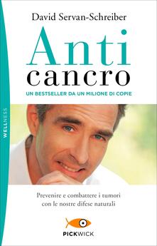 Anticancro. Prevenire e combattere i tumori con le nostre difese naturali.pdf