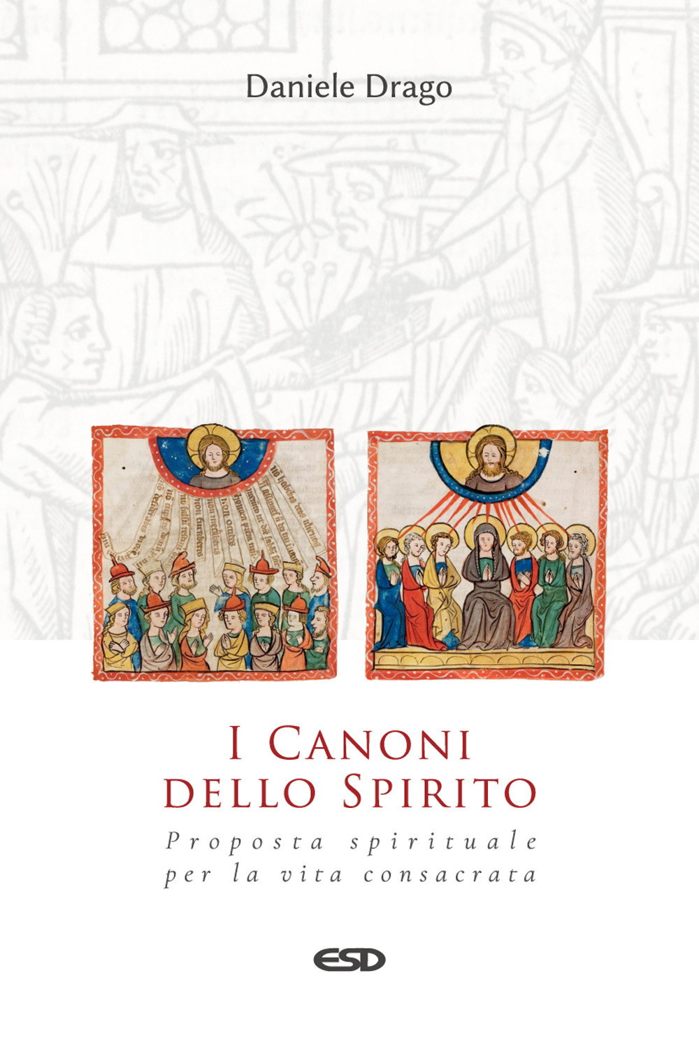 Image of I Canoni dello Spirito. Proposta spirituale per la vita consacrata