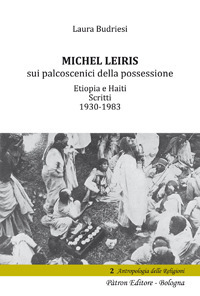 Image of Michel Leiris sui palcoscenici della possessione. Etiopia e Haiti. Scritti 1930 - 1983