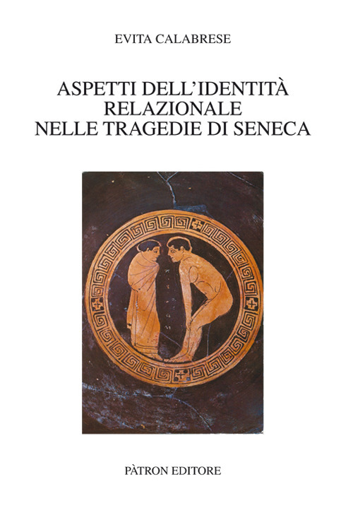 Image of Aspetti dell'identità relazionale nelle tragedie di Seneca