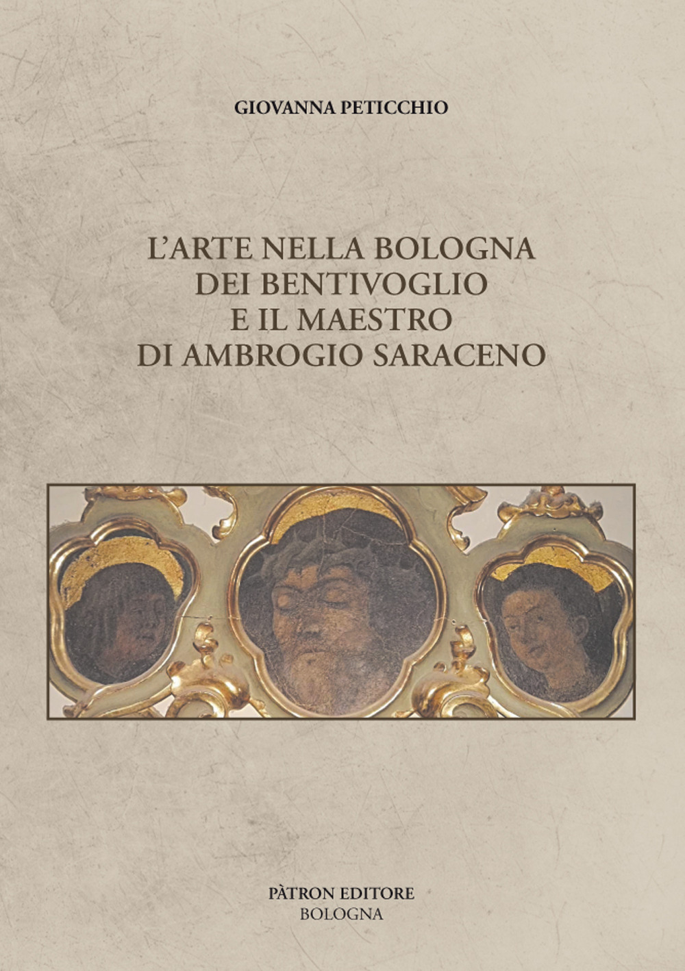 Image of L' arte nella Bologna dei Bentivoglio e il maestro di Ambrogio Saraceno