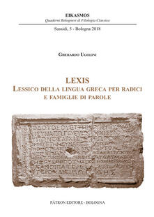 Lexis. Lessico della lingua greca per radici e famiglie di parole.pdf