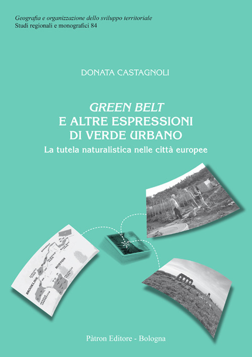 Image of Green belt e altre espressioni di verde urbano. La tutela naturalistica nelle città europee