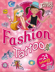 Fashion Tattoo. Con adesivi. Ediz. illustrata.pdf