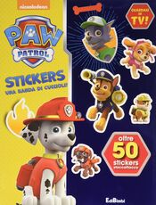 Libro Una banda di cuccioli! Paw Patrol stickers. Con adesivi