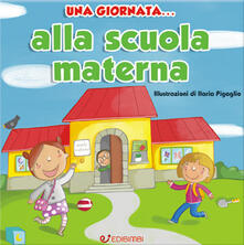 Una giornata... alla scuola materna. Ediz. illustrata.pdf