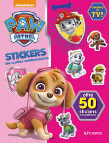 Una cucciola supercoraggiosa. Paw Patrol stickers. Con adesivi.pdf