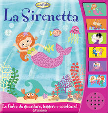 La Sirenetta. Libro sonoro. Ediz. illustrata.pdf