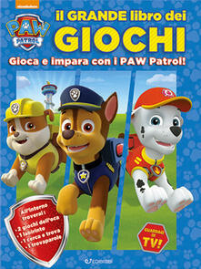 Il grande libro dei giochi. Paw Patrol. Ediz. a colori.pdf