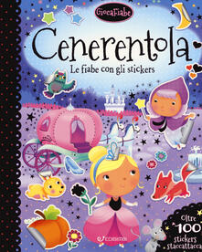 Cenerentola. Le fiabe con gli stickers. Con adesivi. Ediz. a colori.pdf