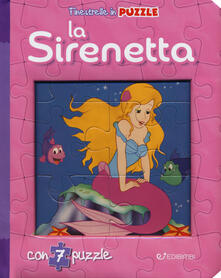 La sirenetta. Finestrelle in puzzle. Ediz. a colori.pdf
